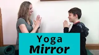 How to Play the Yoga Mirror Game for Children