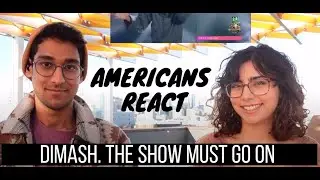 AMERICAN RESPONSE TO DIMASH (The Show Must Go On)