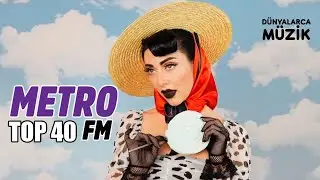 Metro Fm Top 40 | Haziran 2021 | En Çok Dinlenen Yabancı Şarkılar | Dünyalarca Müzik