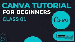 CANVA TUTORIAL FOR BEGINNERS-CLASS 1 - HOW TO USE CANVA FOR BEGINNERS