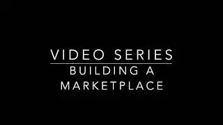 Building a marketplace - Video Tutorial series