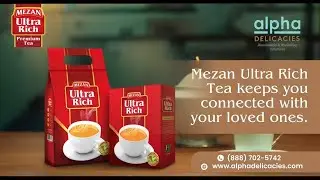 Mezan Ultra Rich Tea keeps you connected with your loved ones.