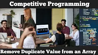 #16 Competitive Programming | Remove Duplicate Value From an Array
