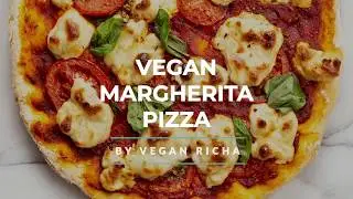 VEGAN MARGHERITA PIZZA With Cashew Mozzarella | Vegan Richa Recipes