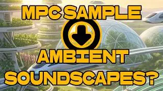 MPC Sample Ambient Soundscape 1