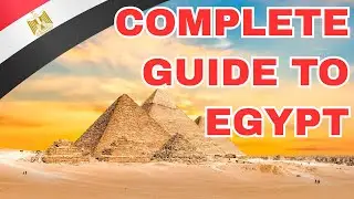 Complete Guide to Egypt: Pyramids, Temples & The Nile Adventure