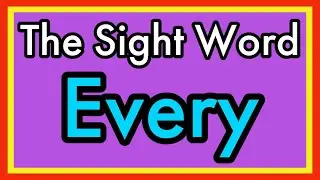 Learn The Sight Word Every | Sight Word Song | Nitty Gritty Phonics Every