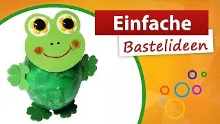 Einfache Bastelideen | Frosch basteln - trendmarkt24 Bastelideen Kindergeburtstag