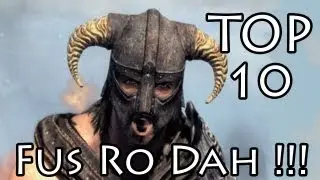 TOP 10 FUS RO DAH !!!