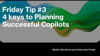 Friday Tip #3 : 4 keys to Planning Successful Website Copilots