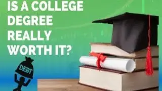 Is going to college a waste of time and money?
