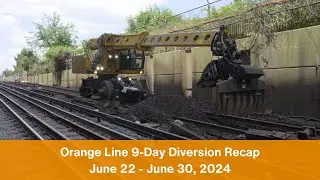 Orange Line 9-Day Diversion Recap | June 22 - June 30, 2024