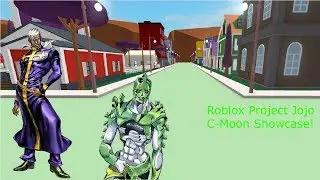 Roblox Project Jojo C-Moon Showcase!