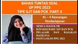 Pembahasan soal PCK UP PPG 2023 Rancangan Pembelajaran