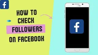 How to Check Followers on Facebook - Full Guide