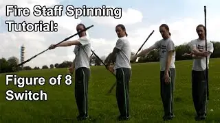 Fire Staff Spinning Tutorial: Figure Eight Switch