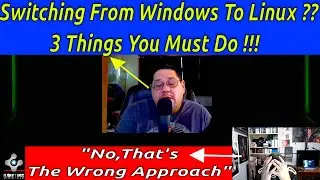 Switching From Windows To Linux ?? Here's 3 Things You Must Do !!! *Reaction*