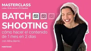 Batch Shooting: cómo hacer el contenido de 1 mes en 2 días 💥