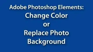Adobe Photoshop Elements: Change Color or Replace Photo Background