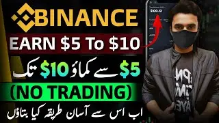 Earn $5 Per Day Without Trading On Binance | Earn Money From Binance For Beginners
