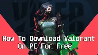How To Download Valorant On PC For Free (Full Tutorial) | Valorant Download Guide 😎