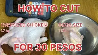 How To Cut Oversized and Good sized Chicken For 30 Pesos