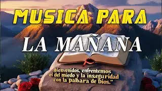 Música para la mañana ☀️ MÚSICA CATÓLICA ALEGRE