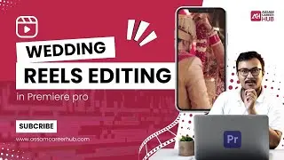 Wedding Reels Editing | How to edit a wedding video in Assamese | Assamese Wedding Reels Edit