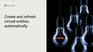 Create and refresh virtual entities in Synapse Link automatically | Dynamics 365 Bites