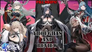 Azur Lane- PR4 Ship Overview Thoughts & Opinions