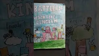 Battle For Washable Kingdom Episode 1: Let The Battle Begin!