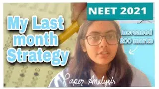 How to analyse your mock papers// My last month strategy that increased by score by 200//NEET 2021