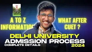 DU Admission Process after CUET 2024 Exam (Step by Step)🔥 A to Z about Delhi University| 