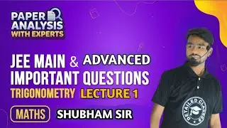 TRIGONOMETRY LECTURE-1 | CLASS 11 | JEE MAIN & ADVANCED