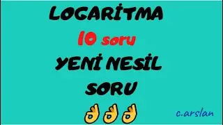 LOGARİTMA SORU ÇÖZÜMÜ (10 SORU)