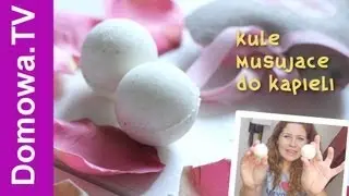 Musujące kule do kąpieli jak zrobić? | Domowa.TV