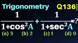Q136 | 1/ ( 1+ cos ^2⁡A ) + 1/(1+sec ^2⁡A )=? | 1 by  1 plus cos square A plus 1 by 1 + sec square A