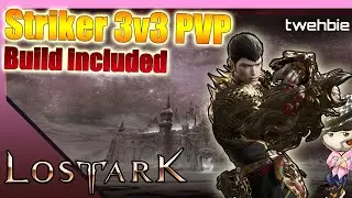 [Lost Ark] Striker 3v3 PVP + build