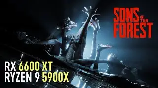 Sons of the Forest - RX 6600 XT | Performance test | 1440p | 1080p