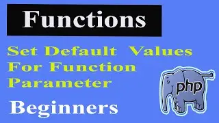 Php Functions Part-25 | Setting Default Value For Function Parameter