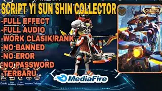 SCRIPT SKIN YI SUN SHIN COLLECTOR FULL EFFECT FULL AUDIO TERBARU 2021 - MOBILE LEGENDS BANG BANG