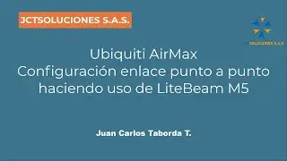 Ubiquiti Configuración Enlace Punto a Punto Lite Beam M5