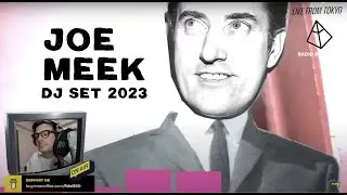 Joe Meek DJ Set 2023