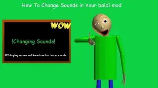 How to change sounds in your Baldi decompile mod