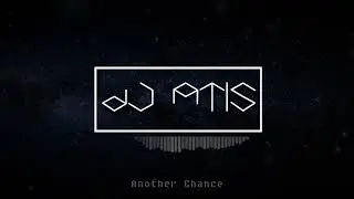 DJ ATIS - Another Chance (Original Mix)