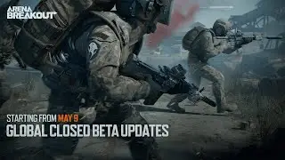 Updates Sneak Peak |  Arena Breakout Global Closed Beta Test