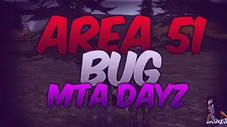 MTA DAYZ: BUG AREA 51 #1 - FasTriX