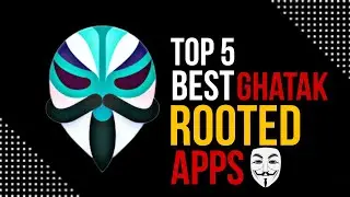 Top 5 Best Ghatak Rooted Apps❗ // The Best Amazing Apps For Root Device