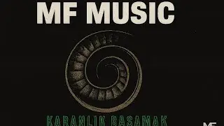 MF Music - Karanlık Basamak