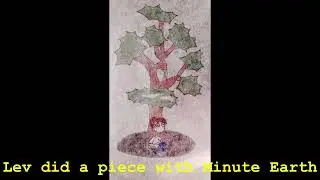 Lev did a piece with Minute Earth